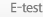 E-test